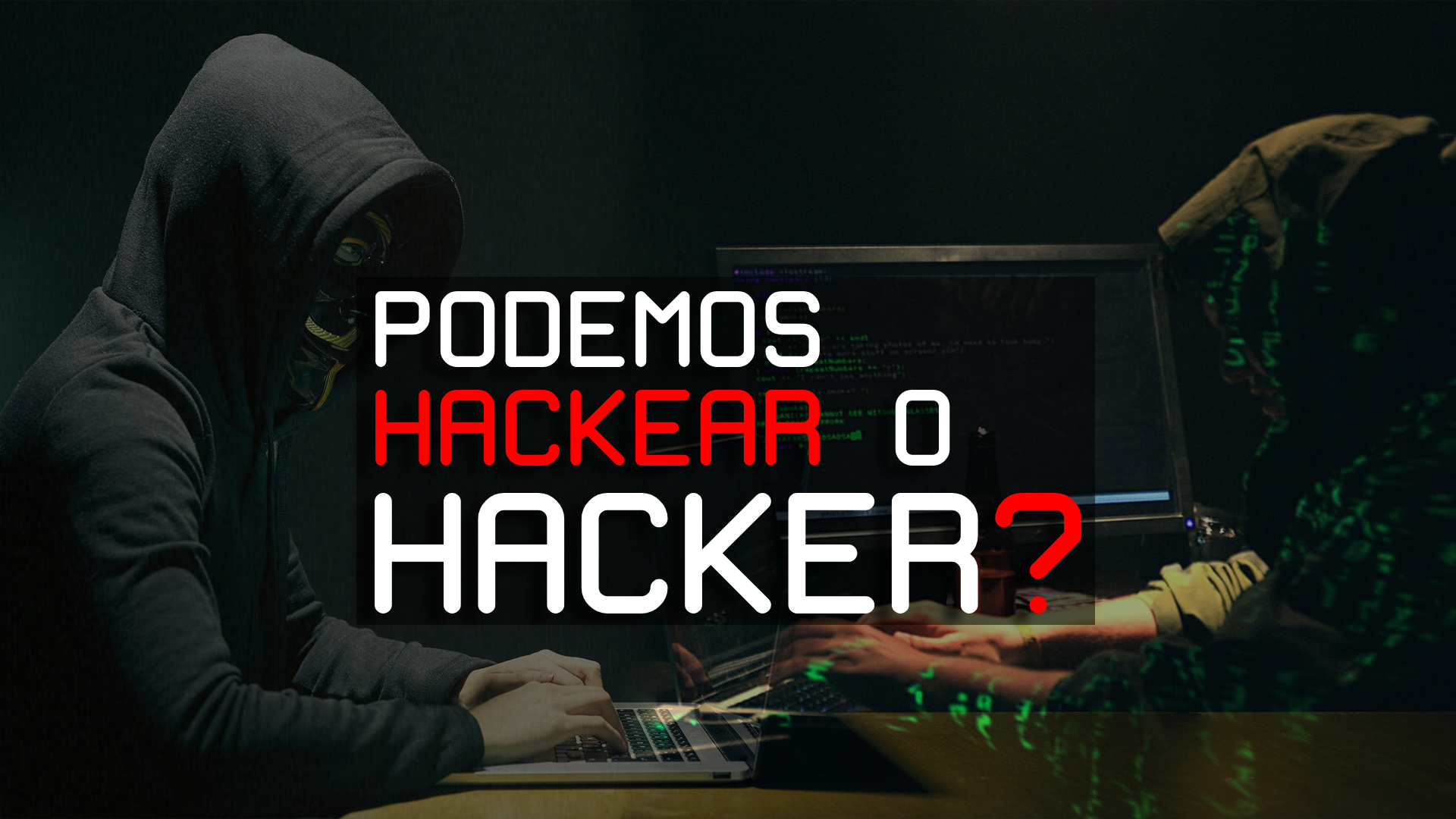 Podemos hackear o Hacker?